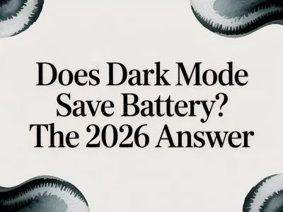 Does Dark Mode Save Battery? The 2026 Answer
